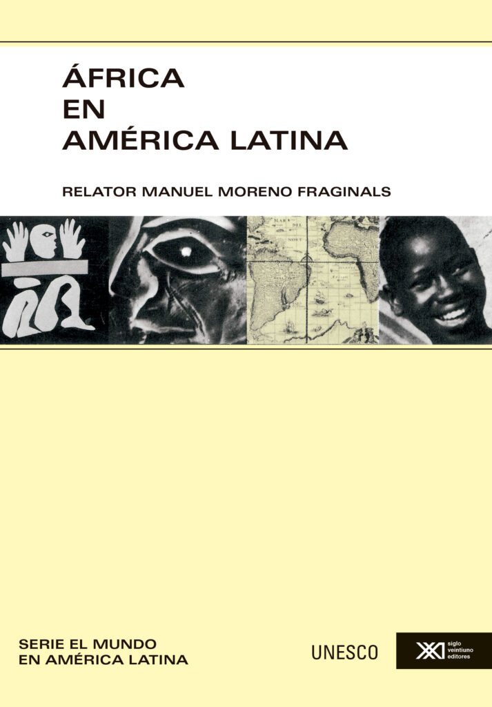 África en América Latina Siglo XXI Editores