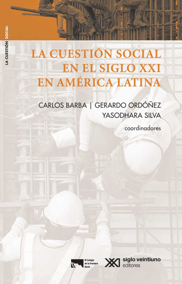 La Cuesti N Social En El Siglo Xxi En Am Rica Latina Siglo Xxi Editores