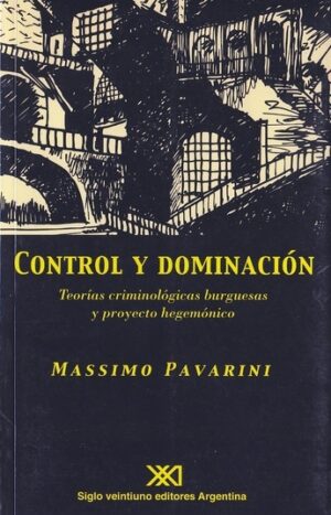 Control y dominación - Siglo XXI Editores Argentina
