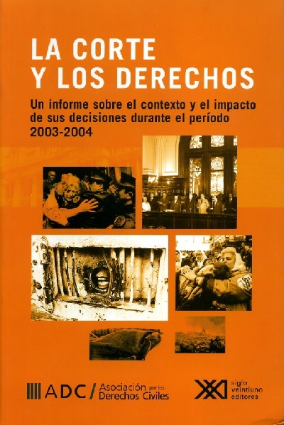 La corte y los derechos - Siglo XXI Editores Argentina