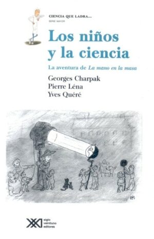 Los niños y la ciencia - Siglo XXI Editores Argentina