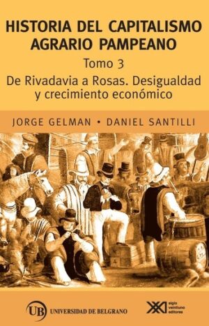 Historia del capitalismo agrario pampeano - Siglo XXI Editores Argentina