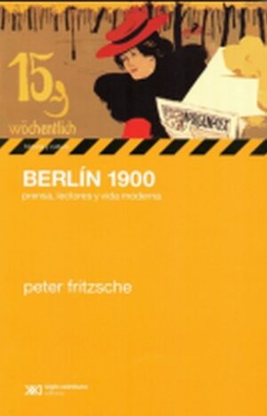 Berlín 1900. - Siglo XXI Editores Argentina