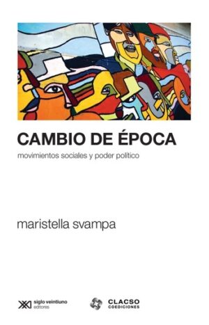 Cambio de época - Siglo XXI Editores Argentina