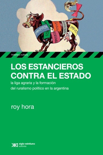Los estancieros contra el Estado - Siglo XXI Editores Argentina