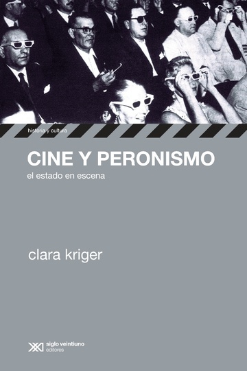 Cine y peronismo - Siglo XXI Editores Argentina