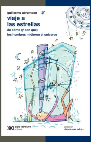 Viaje a las estrellas - Siglo XXI Editores Argentina