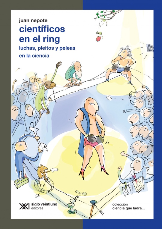 Científicos en el ring - Siglo XXI Editores Argentina