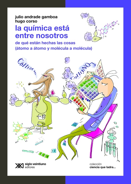 La química entre nosotros - Siglo XXI Editores Argentina