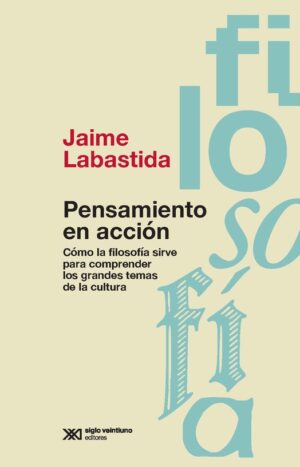 Pensamiento en acción - Siglo XXI Editores Argentina