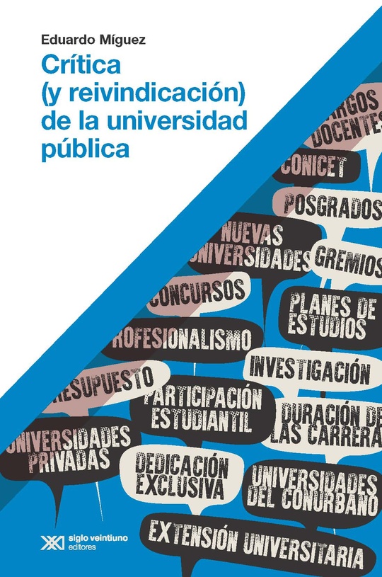 Crítica (y reivindicación) de la universidad pública - Siglo XXI Editores Argentina