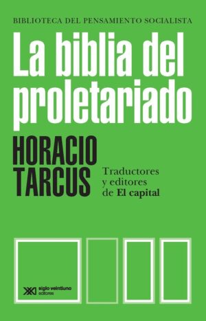 La biblia del proletariado - Siglo XXI Editores Argentina