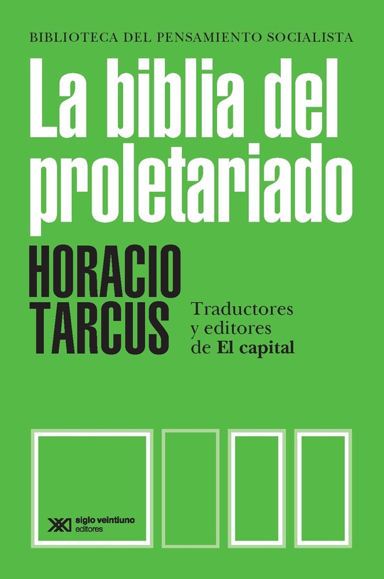 La biblia del proletariado - Siglo XXI Editores Argentina