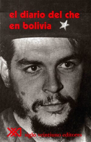 El diario del Che en Bolivia - Siglo Mx