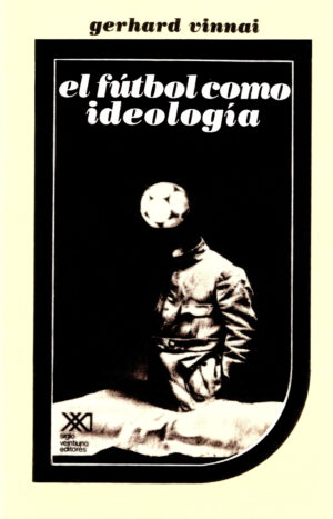 El fútbol como ideología - Siglo Mx