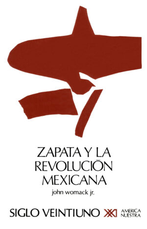 Zapata y la Revolución mexicana - Siglo Mx