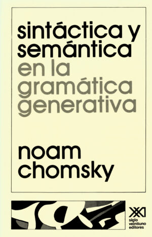 Sintáctica y semántica en la gramática generativa - Siglo Mx