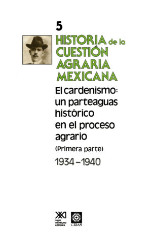 Historia de la cuestión agraria mexicana - Siglo Mx