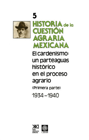 Historia de la cuestión agraria mexicana - Siglo Mx