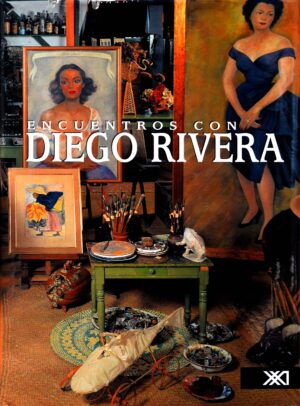 Encuentros con Diego Rivera - Siglo Mx