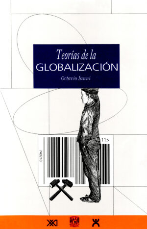 Teorías de la globalización - Siglo Mx