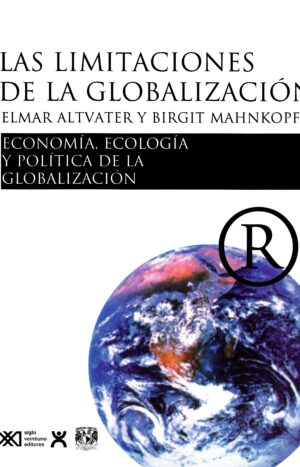 Las limitaciones de la globalización - Siglo Mx