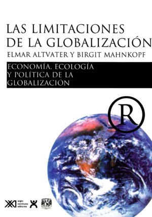 Las limitaciones de la globalización - Siglo Mx