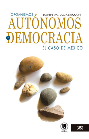 Organismos autónomos y democracia - Siglo Mx