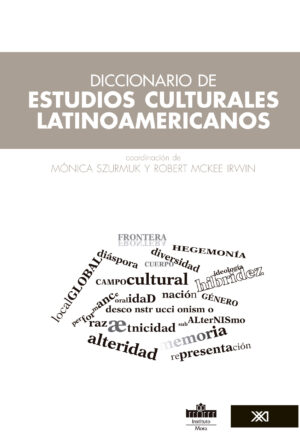 Diccionario de Estudios Culturales Latinoamericanos - Siglo Mx