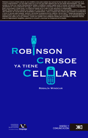 Robinson Crusoe ya tiene celular - Siglo XXI Editores México