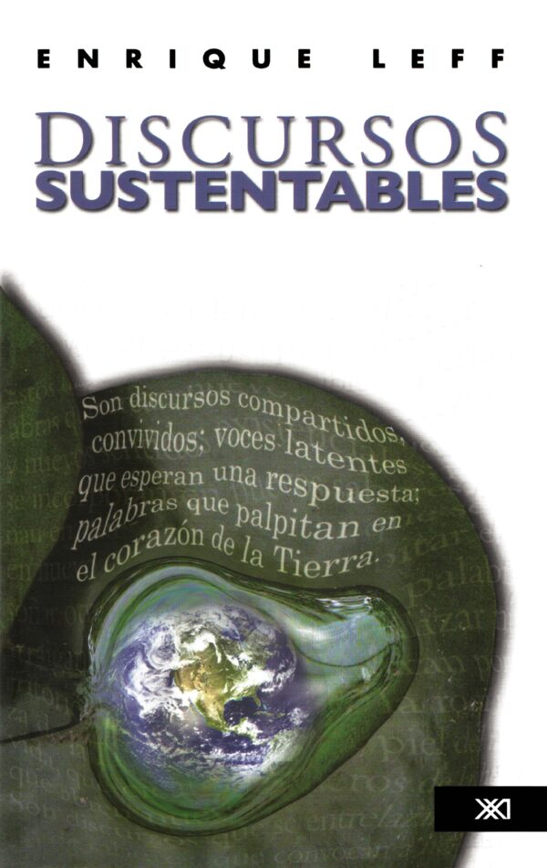 Discursos sustentables - Siglo XXI Editores México