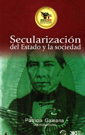 Secularización del Estado y la sociedad - Siglo Mx