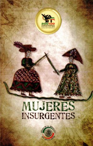 Mujeres insurgentes - Siglo Mx