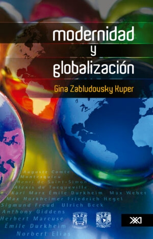 Modernidad y globalización - Siglo XXI Editores México