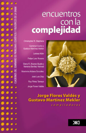 Encuentros con la complejidad - Siglo XXI Editores México