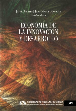 Economía de la innovación y desarrollo - Siglo Mx