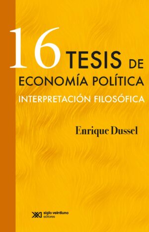 16 tesis de economía política - Siglo XXI Editores México