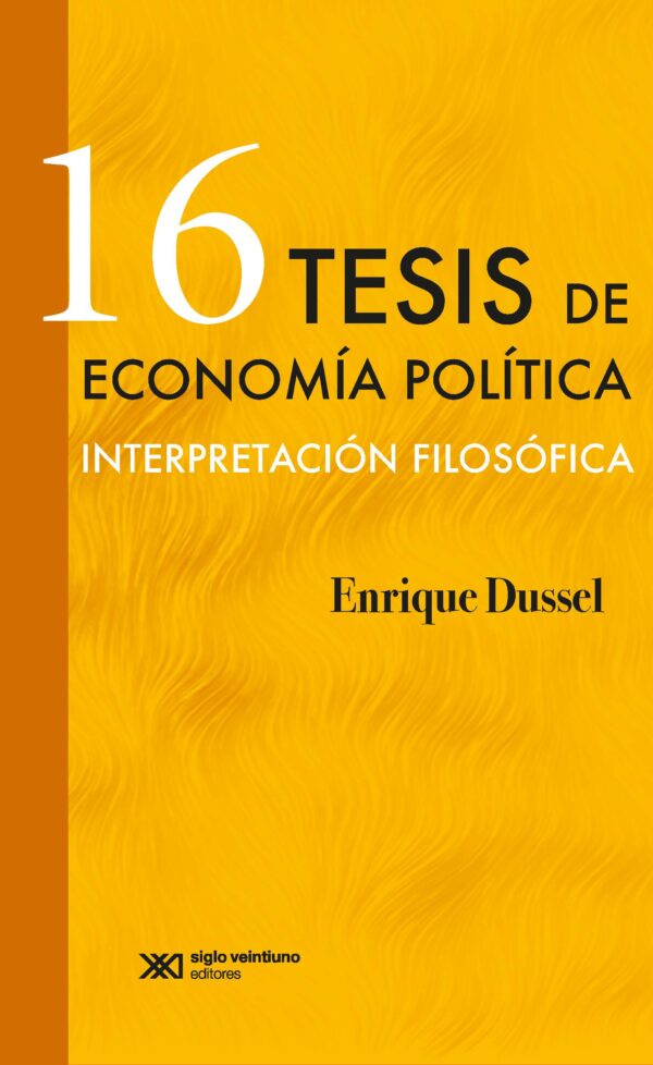 16 tesis de economía política - Siglo XXI Editores México