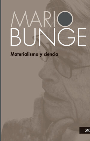 Materialismo y ciencia - Siglo XXI Editores México