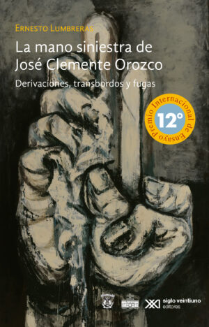 La mano siniestra de José Clemente Orozco - Siglo Mx