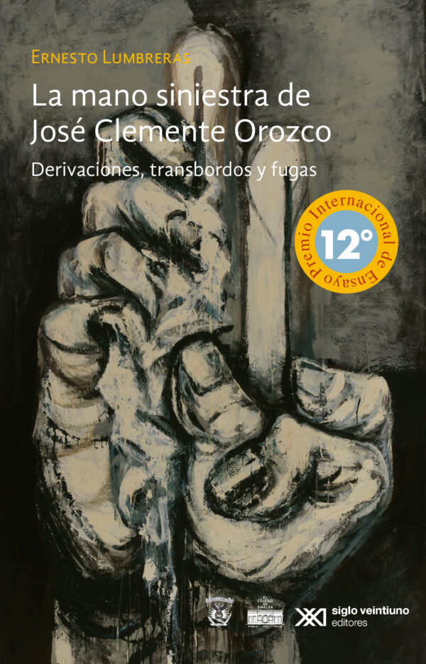 La mano siniestra de José Clemente Orozco - Siglo Mx