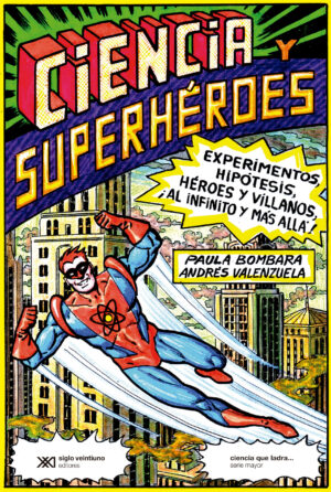 Ciencia y superhéroes - Siglo Mx