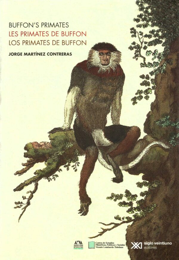 Buffon’s primates / Les primates de Buffon / Los primates de Buffon - Siglo XXI Editores México