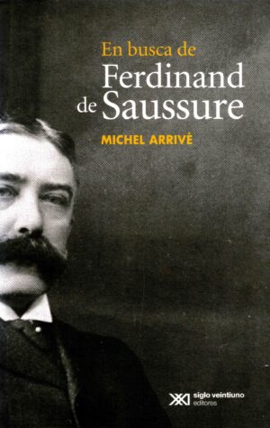 En busca de Ferdinand de Saussure - Siglo Mx