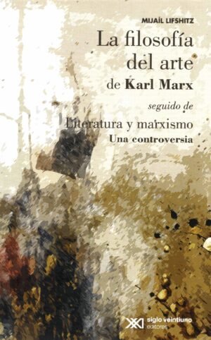 La filosofía del arte de Karl Marx - Siglo Mx