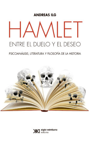 Hamlet: entre el duelo y el deseo - Siglo Mx