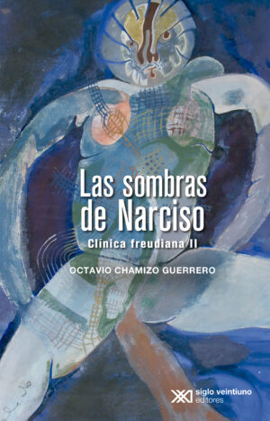 Las sombras de Narciso - Siglo XXI Editores México