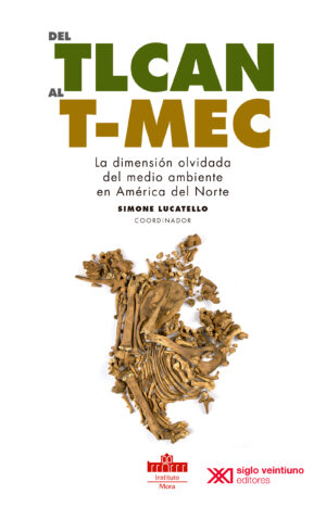 Del TLC al T-MEC - Siglo XXI Editores México