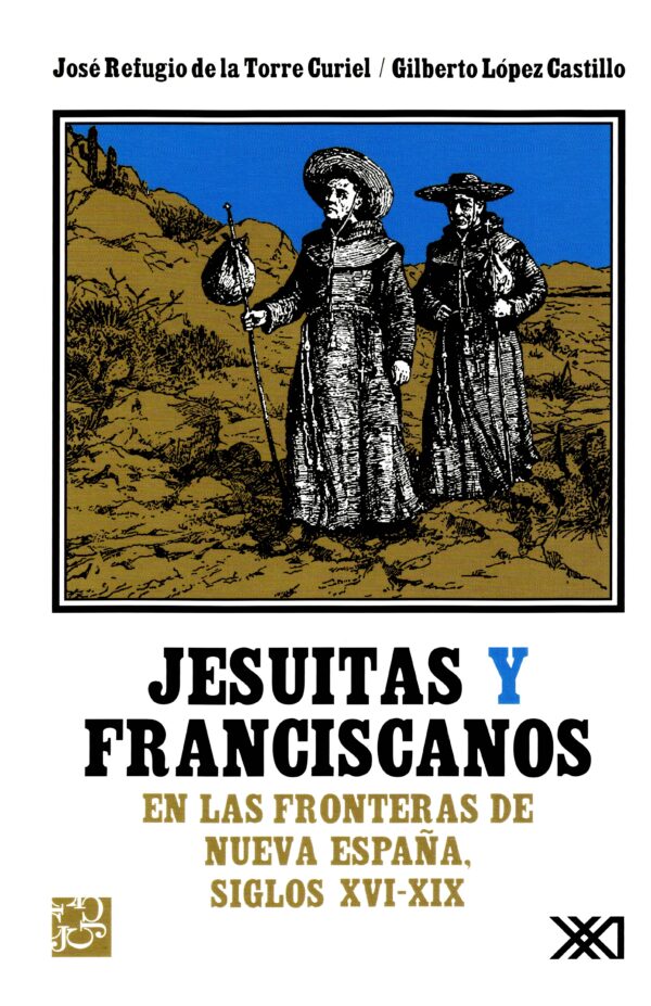 Jesuitas y franciscanos - Siglo XXI Editores México