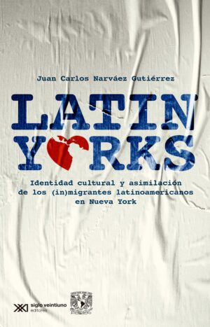 Latinyorks - Siglo XXI Editores México